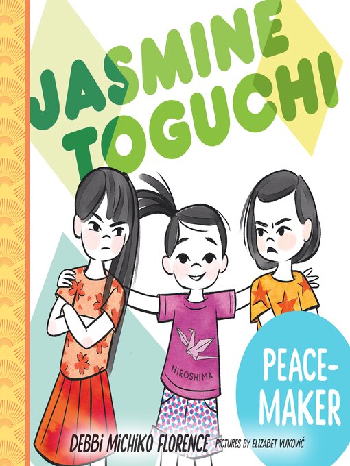 Title details for Jasmine Toguchi, Peace-Maker by Debbi Michiko Florence - Available